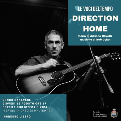 Direction Home: La storia di Adriano Olivetti con le musiche di Bob Dylan - Ronco Canavese